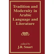 Tradition and Modernity in Arabic Language and Literature