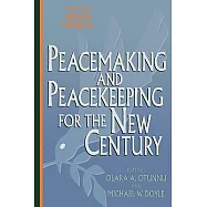 Peacemaking and Peacekeeping for the New Century