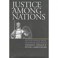 Justice Among Nations: On the Moral Basis of Power and Peace