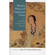 Women Writers of Traditional China: An Anthology of Poetry and Criticism