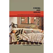 Cinema and Desire: Feminist Marxism and Cultural Politics in the Work of Dai Jinhua