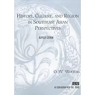History, Culture, and Region in Southeast Asian Perspectives