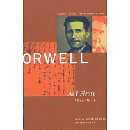 George Orwell: As I Please, 1943-1945 : The Collected Essays, Journalism & Letters
