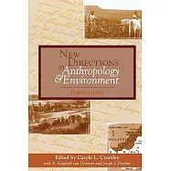 New Directions in Anthropology and Environment: Intersections