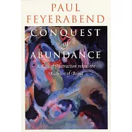 Conquest of Abundance: A Tale of Abstraction Versus the Richness of Being