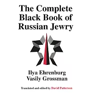 The Complete Black Book of Russian Jewry: Ilya Ehrenburg and Vasily Grossman