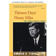Thirteen Days/Ninety Miles: The Cuban Missile Crisis
