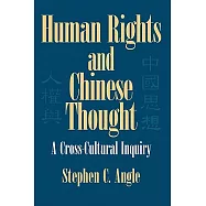 Human Rights in Chinese Thought: A Cross-Cultural Inquiry