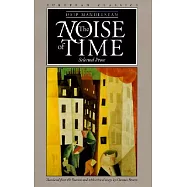The Noise of Time: Selected Prose