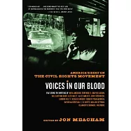 Voices in Our Blood: America’s Best on the Civil Rights Movement