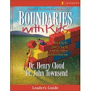 Boundaries With Kids: Leader&rsquo;s Guide