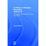 A History of Western Education: The Modern West : Europe and the New World