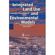 Integrated Land Use and Environmental Models: A Survey of Current Applications and Research