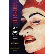 Holy Terrors: Latin American Women Perform