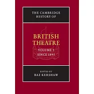 The Cambridge History of British Theatre: Since 1895