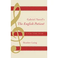 Gabriel Yared&rsquo;s The English Patient: A Film Score Guide
