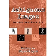 Ambiguous Images: Gender and Rock Art