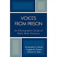 Voices from Prison: An Ethnographic Study of Black Male Prisoners