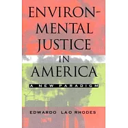Environmental Justice in America: A New Paradigm