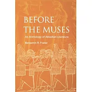 Before the Muses: An Anthology of Akkadian Literature