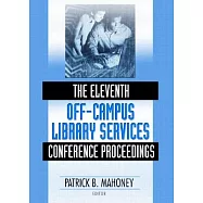 Eleventh Off-Campus Library Services Conference Proceedings: Volume 41, Numbers 1/2 and 3/4 2004