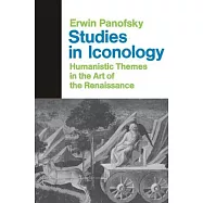 Studies in Iconology: Humanistic Themes in the Art of the Renaissance