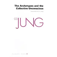 Collected Works of C.G. Jung, Volume 9 (Part 1): Archetypes and the Collective Unconscious