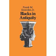 Blacks in Antiquity: Ethiopians in the Greco-Roman Experience