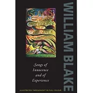 Songs of Innocence and Experience: Shewing the Two Contrary States of the Human Soul, 1789-1794