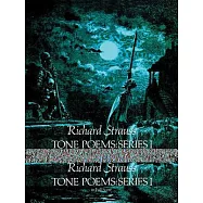 Tone Poems in Full Score, Series I: Don Juan, Tod Und Verklarung, & Don Quixote