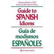 Guide to Spanish Idioms/Guia De Modismos Espanoles