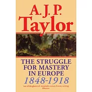 The Struggle for Mastery in Europe: 1848-1918