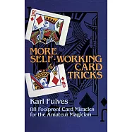 More Self-Working Card Tricks: 88 Foolproof Card Miracles for the Amateur Magician
