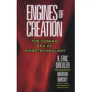 Engines of Creation: The Coming Era of Nanotechnology