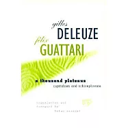 Thousand Plateaus: Capitalism and Schizophrenia