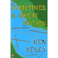 Sometimes a Great Notion