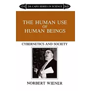 The Human Use of Human Beings: Cybernetics and Society