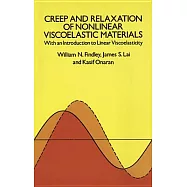Creep and Relaxation of Nonlinear Viscoelastic Materials: With an Introduction to Linear Viscoelasticity