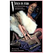 Venus in Furs, a Novel: Letters of Leopold Von Sacher-Masoch and Emilie Mataja