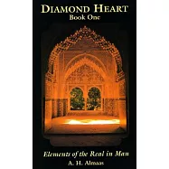 Diamond Heart, Book One: Elements of the Real in Man