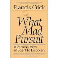 What Mad Pursuit: A Personal View of Scientific Discovery