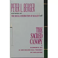 The Sacred Canopy: Elements of a Sociological Theory of Religion