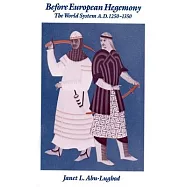 Before European Hegemony: The World System A.D. 1250-1350