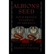 Albion’s Seed: Four British Folkways in America