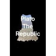 The Republic: The Complete and Unabridged Jowett Translation