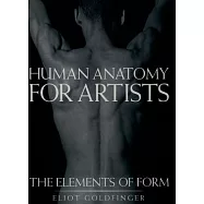 Human Anatomy for Artists: The Elements of Form