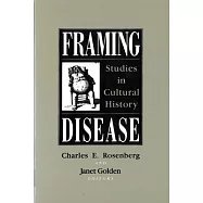 Framing Disease: Studies in Cultural History