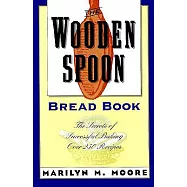 The Wooden Spoon Bread Book: The Secrets of Successful Baking