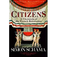 Citizens: A Chronicle of the French Revolution