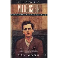 Ludwig Wittgenstein: The Duty of Genius